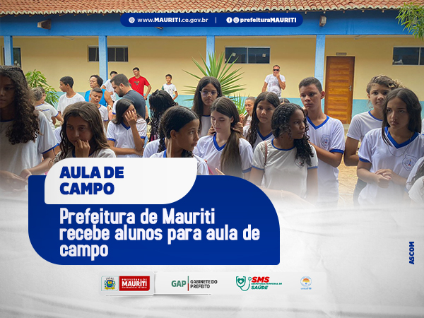 PREFEITURA DE MAURITI RECEBE ALUNOS PARA AULA DE CAMPO